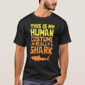 This is My Human Costume I'm Really a Shark Hallow Tシャツ (正面)