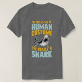 This Is My Human Costume I'm Really A Shark Hallow Tシャツ (デザイン正面)