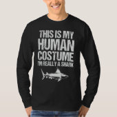 This is My Human Costume I'm Really a Shark Hallow Tシャツ (正面)