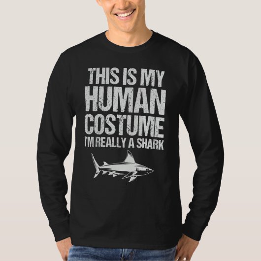 This is My Human Costume I'm Really a Shark Hallow Tシャツ (正面)