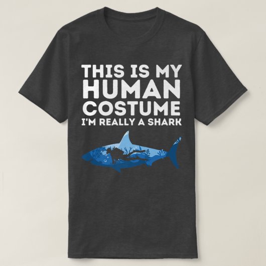 This Is My Human Costume Im Really A Shark Tシャツ (デザイン正面)