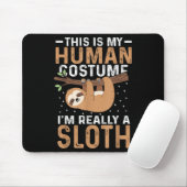 This Is My Human Costume I'm Really A Sloth Hallow マウスパッド (マウス)