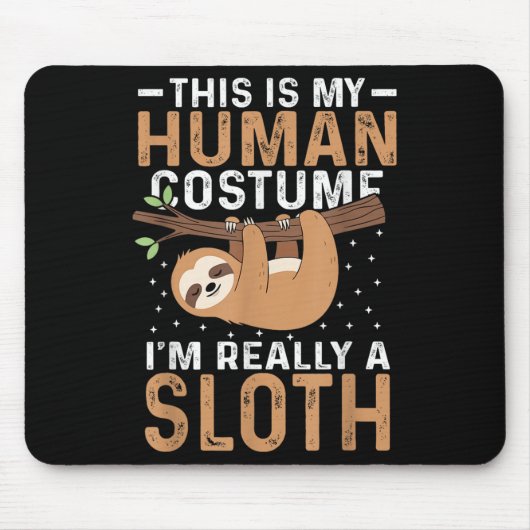 This Is My Human Costume I'm Really A Sloth Hallow マウスパッド (正面)