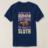 This Is My Human Costume Im Really A Sloth Hallowe Tシャツ (デザイン正面)