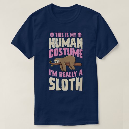 This Is My Human Costume Im Really A Sloth Hallowe Tシャツ (デザイン正面)