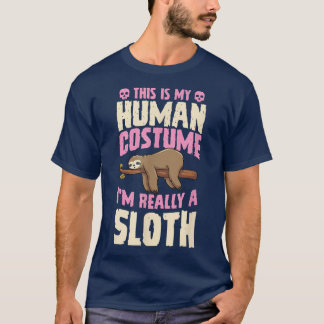 This Is My Human Costume Im Really A Sloth Hallowe Tシャツ