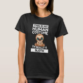 This Is My Human Costume I'm Really A Sloth Tシャツ (正面)