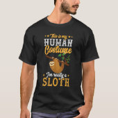 This Is My Human Costume I'm Really A Sloth Tシャツ (正面)