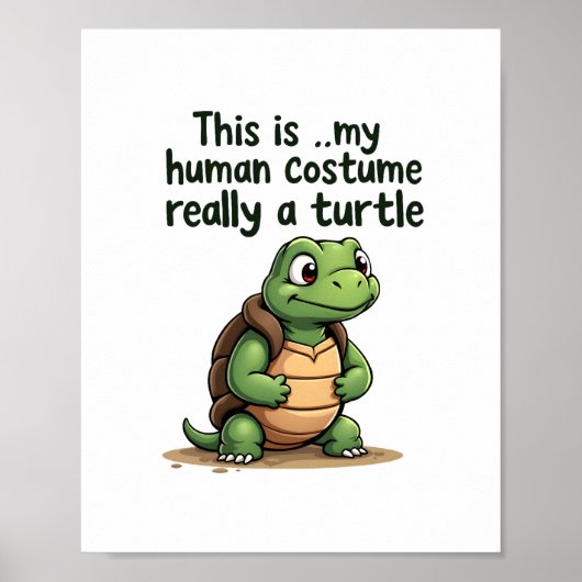 This Is My Human Costume I'm Really A Turtle T-Shi ポスター (正面)