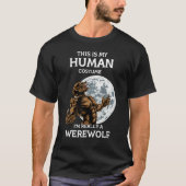 This is My Human Costume I'm Really a Werewolf Hal Tシャツ (正面)