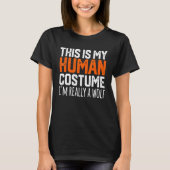 THIS IS MY HUMAN COSTUME I'M REALLY A WOLF Hallowe Tシャツ (正面)