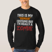 This is My Human Costume I'm Really a Zombie Hallo Tシャツ (正面)