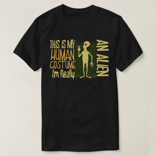 This Is My Human Costume I'm Really an Alien Belie Tシャツ (デザイン正面)