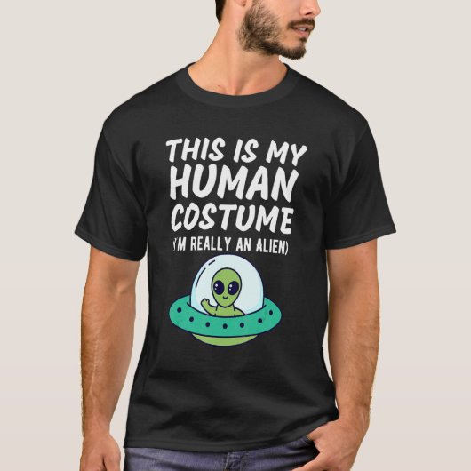 This Is My Human Costume I'm Really An Alien Desi Tシャツ (正面)