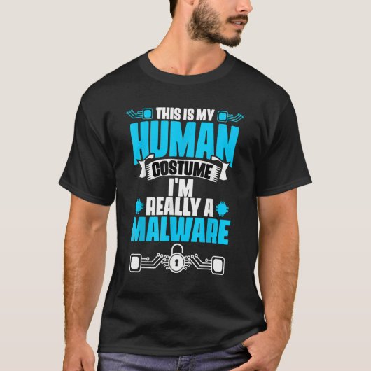 This Is My Human Costume  Malware Cyber Security E Tシャツ (正面)