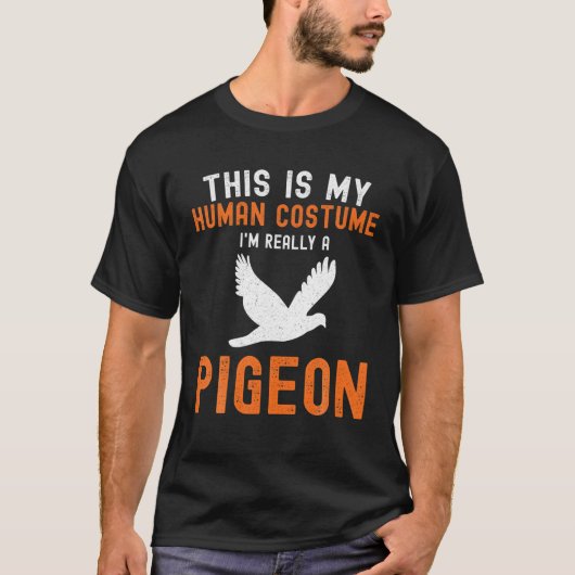This Is My Human Costume Pigeon Hunting Hunter Hal Tシャツ (正面)