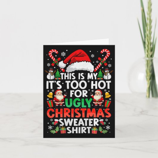 This Is My It's Too Hot For Ugly Christmas Sweater カード (正面)