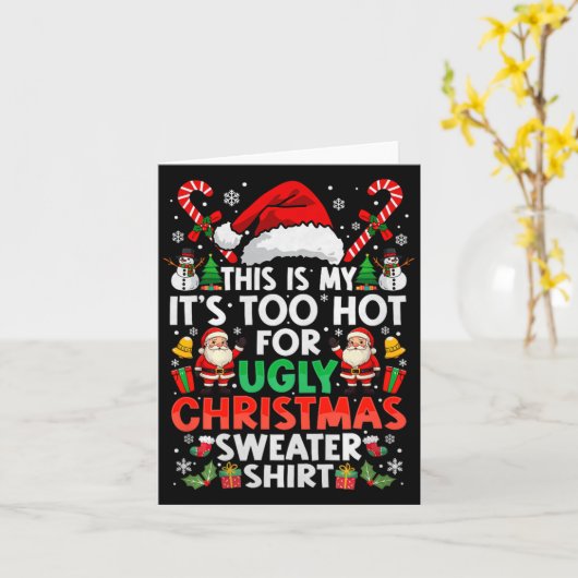This Is My It's Too Hot For Ugly Christmas Sweater カード (黄色い花)