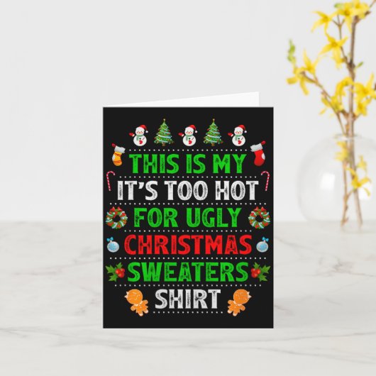 This Is My It's Too Hot For Ugly Christmas Sweater カード (黄色い花)