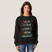 This Is My It's Too Hot For Ugly Christmas Sweater スウェットシャツ (正面フル)