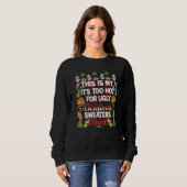 This Is My It's Too Hot For Ugly Christmas Sweater スウェットシャツ (正面フル)