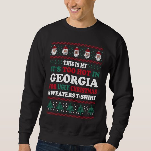 This is My Its Too Hot for Ugly Christmas Sweater  スウェットシャツ (正面)