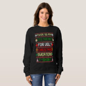 This Is My It's Too Hot For Ugly Christmas Sweater スウェットシャツ (正面フル)