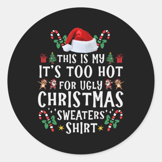 This Is My It's Too Hot For Ugly Christmas Sweater ラウンドシール (正面)