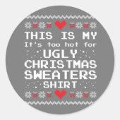 This Is My It's Too Hot For Ugly Christmas Sweater ラウンドシール (正面)