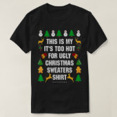 This Is My It's Too Hot For Ugly Christmas Sweater Tシャツ (デザイン正面)