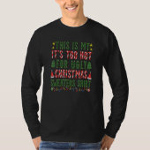 This Is My It's Too Hot For Ugly Christmas Sweater Tシャツ (正面)