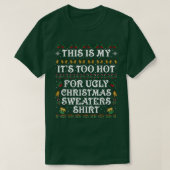 This Is My It's Too Hot For Ugly Christmas Sweater Tシャツ (デザイン正面)