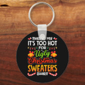 This is My Its Too Hot for Ugly Christmas Sweaters キーホルダー (正面)