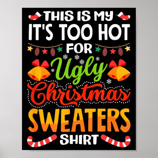 This is My Its Too Hot for Ugly Christmas Sweaters ポスター (正面)