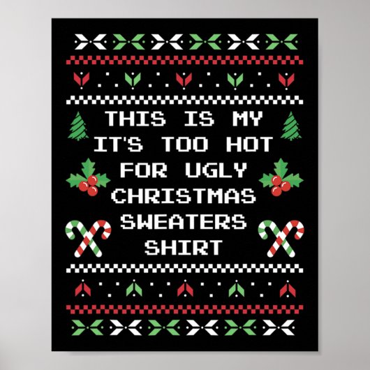 This Is My Its Too Hot For Ugly Christmas Sweaters ポスター (正面)