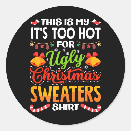 This is My Its Too Hot for Ugly Christmas Sweaters ラウンドシール (正面)