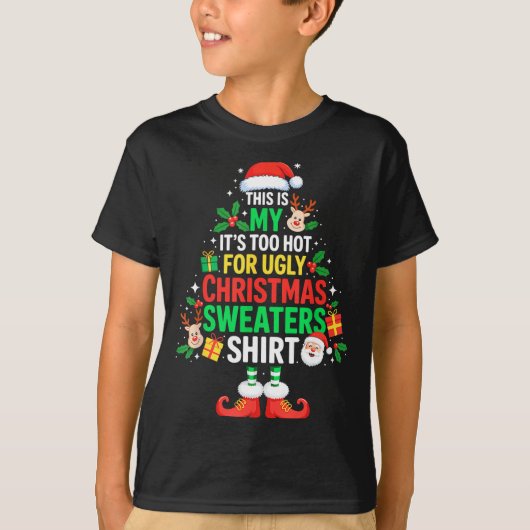 This Is My Its Too Hot For Ugly Christmas Sweaters Tシャツ (正面)