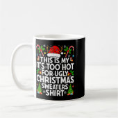 This Is My It's Too Hot Ugly Xmas Sweaters Funny C コーヒーマグカップ (左)