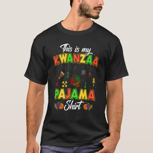 This is my Kwanzaa pajama   Kwanzaa Party Decorati Tシャツ (正面)