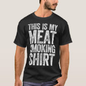 This Is My Meat Smoking   BBQ Lover Gift Tシャツ (正面)