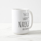 ‘This is my Naughty Mug of Joy' Customizable Fun コーヒーマグカップ (正面右)