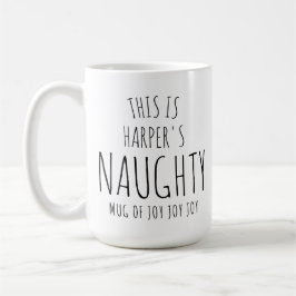 ‘This is my Naughty Mug of Joy' Customizable Fun  コーヒーマグカップ