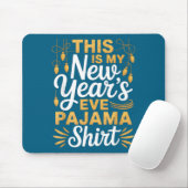 This Is My New New Year’s Eve Pajama Shirt Party T マウスパッド (マウス)