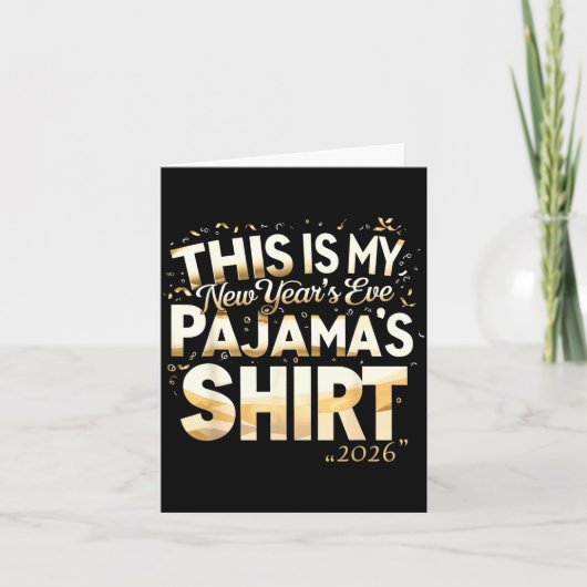 This Is My New Year’s Eve Pajama Shirt, Happy New  カード (正面)