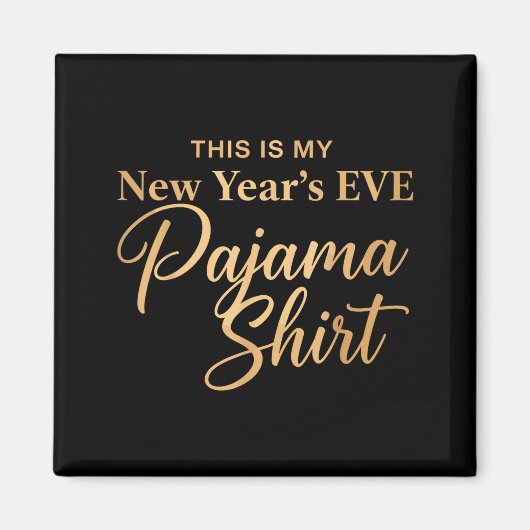 This Is My New Year’s Eve Pajama Shirt, Happy New  マグネット (正面)