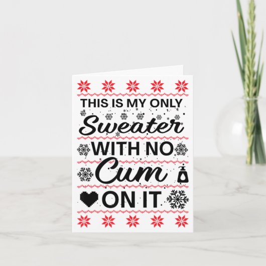 This Is My Only Sweater With No ss On It Ugly Chri カード (正面)