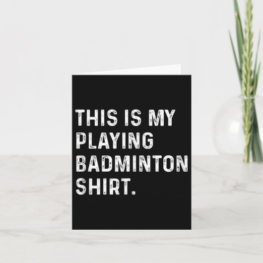This Is My Playing Badminton Shirt - Badminton Pla カード (正面)