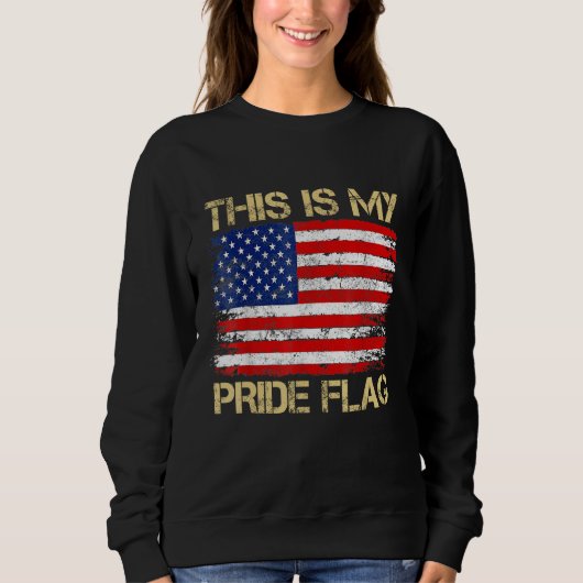 This Is My Pride Flag USA American 4th of July Pat スウェットシャツ (正面)