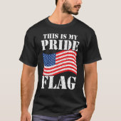 This Is My Pride Flag USA American 4th of July Pat Tシャツ (正面)