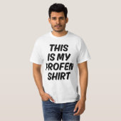 This Is My Profen Shirt Funny Quote T-Shirt Tシャツ (正面フル)